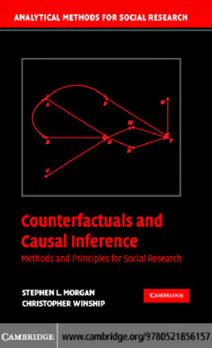 Counterfactuals and Causal Inference: Methods and Principles for Social Research (Analytical Methods for Social Research)