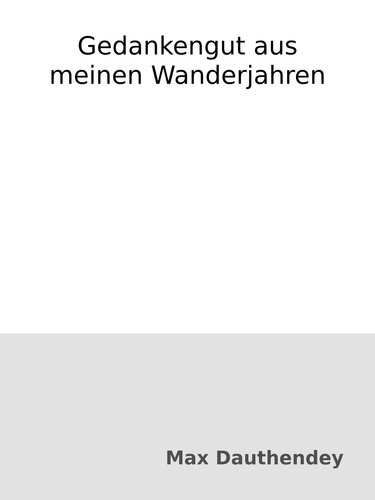 Gedankengut aus meinen Wanderjahren