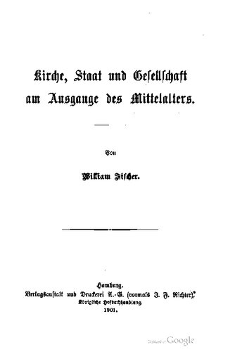 Kirche, Staat und Gesellschaft am Ausgange des Mittelalters