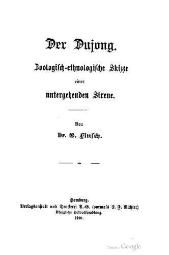 Der Dujong. Biologisch- ethnologische Skizze einer untergehenden Sirene