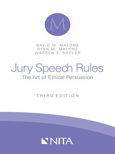 Jury Speech Rules, Third Edition: The Art of Ethical Persuasion