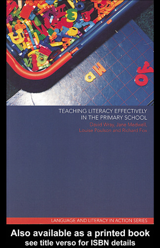 Teaching Literacy Effectively in the Primary School (Language and Literacy in Action)
