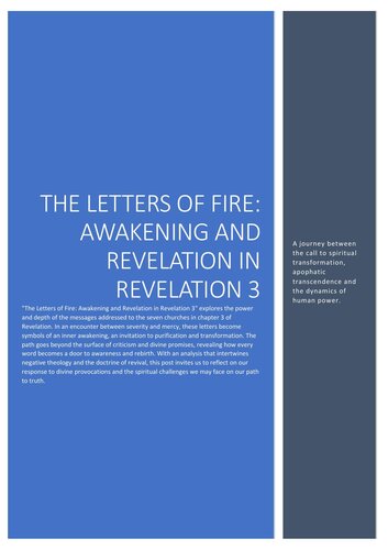 Letters of Fire: Awakening and Revelation in Revelation 3  A journey between the call to spiritual transformation, apophatic transcendence and the dynamics of human power.