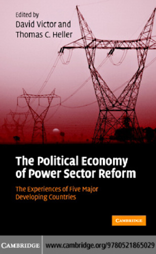 The Political Economy of Power Sector Reform: The Experiences of Five Major Developing Countries