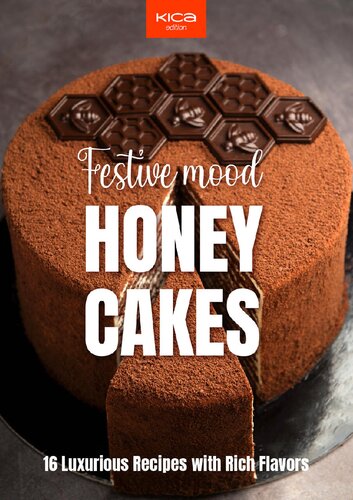 Festive Mood Honey Cakes - 16 Luxurious Recipes with Rich Flavors
