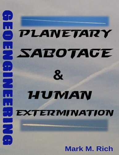 Geoengineering: Planetary Sabotage & Human Extermination