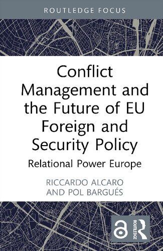 Conflict Management and the Future of EU Foreign and Security Policy : Relational Power Europe
