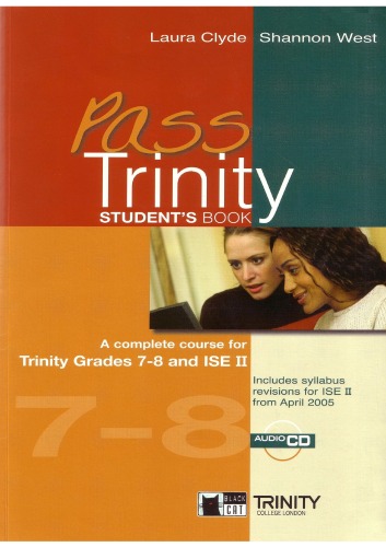 Pass Trinity student's book ( Grades 7,8 ) with ISE II revisions