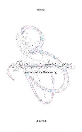 Affects & Dreams: A Manual for Becoming