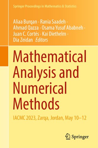 Mathematical Analysis and Numerical Methods: IACMC 2023, Zarqa, Jordan, May 10–12 (Springer Proceedings in Mathematics & Statistics, 466)