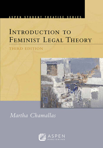 Aspen Treatise for Introduction to Feminist Legal Theory, Third Edition