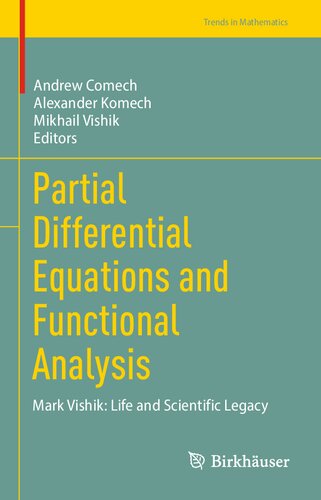 Partial Differential Equations and Functional Analysis: Mark Vishik: Life and Scientific Legacy (Trends in Mathematics)