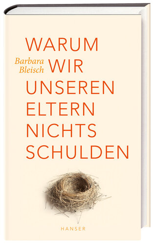 Warum wir unseren Eltern nichts schulden