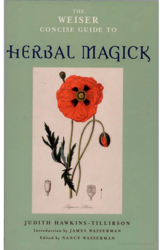 The Weiser Concise Guide to Herbal Magick