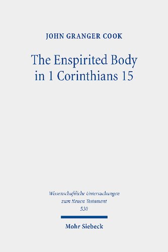 The Enspirited Body in 1 Corinthians 15