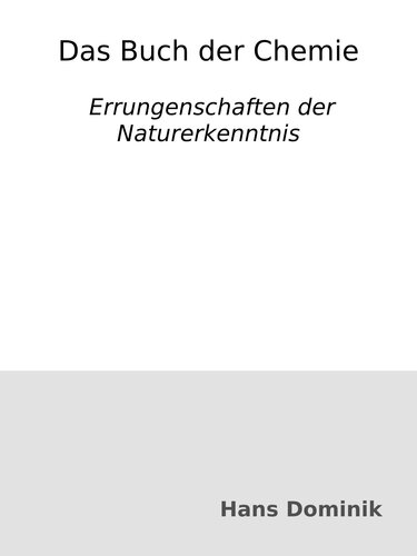 Das Buch der Chemie : Errungenschaften der Naturerkenntnis