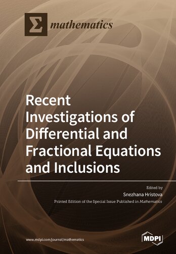 Recent Investigations of Differential and Fractional Equations and Inclusions