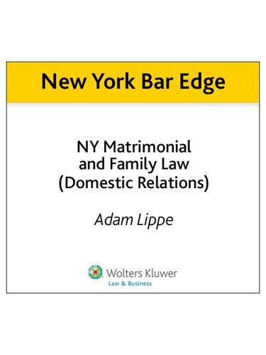 New York Bar Edge: NY Matrimonial and Family Law (Domestic Relations) Review Outline for the NY Bar Exam