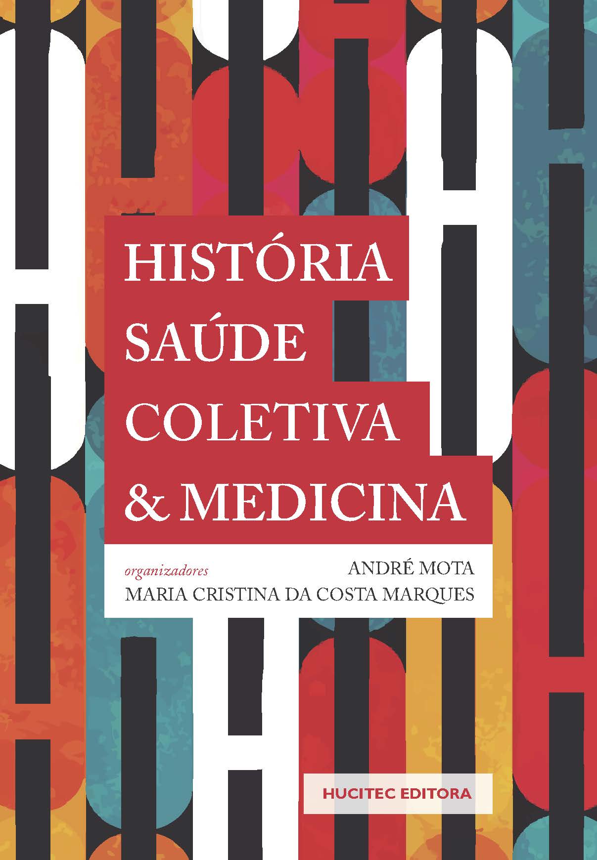História, saúde coletiva e medicina: questões teórico-metodológicos
