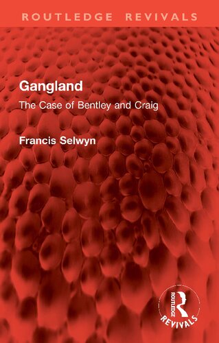 Gangland : The Case of Bentley and Craig