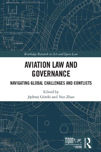 Aviation Law and Governance : Navigating Global Challenges and Conflicts