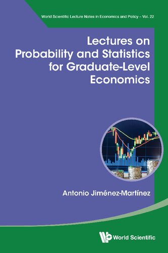 Lectures On Probability And Statistics For Graduate-level Economics (World Scientific Lecture Notes in Economics and Policy)