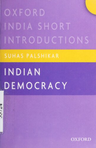 Suhas Palshikar. 2017. Indian Democracy -- Oxford India Short Introductions Series