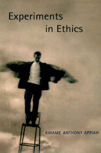 Experiments in Ethics (The Mary Flexner Lectures)