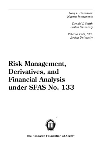 Risk Management, Derivatives, and Financial Analysis under SFAS No. 133