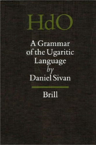 A Grammar of the Ugaritic Language (Handbook of Oriental Studies Handbuch der Orientalistik)
