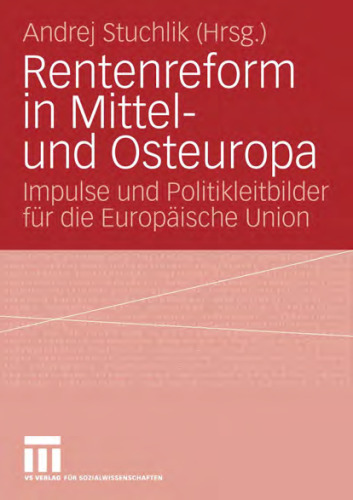 Rentenreform in Mittel- und Osteuropa: Impulse und Politikleitbilder fur die Europaische Union