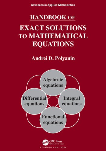 Handbook of Exact Solutions to Mathematical Equations (Advances in Applied Mathematics)