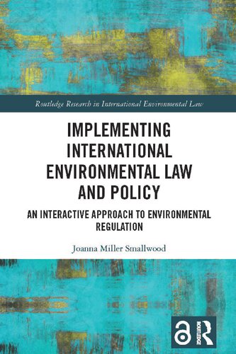 Implementing International Environmental Law and Policy: An Interactive Approach to Environmental Regulation