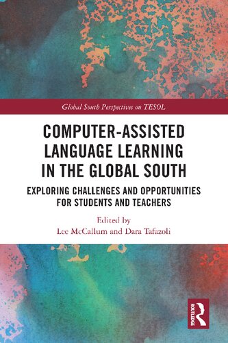 Computer-Assisted Language Learning in the Global South: Exploring Challenges and Opportunities for Students and Teachers