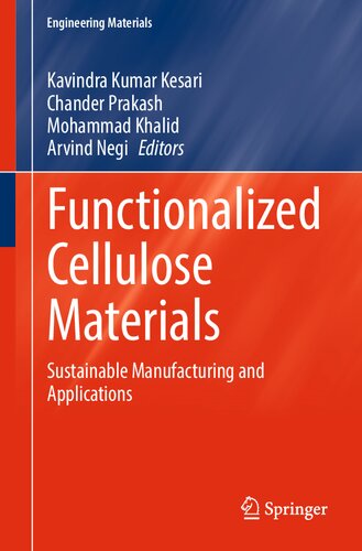 Functionalized Cellulose Materials: Sustainable Manufacturing and Applications