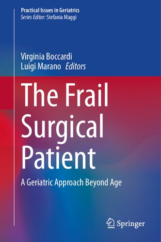The Frail Surgical Patient: A Geriatric Approach Beyond Age (Practical Issues in Geriatrics)