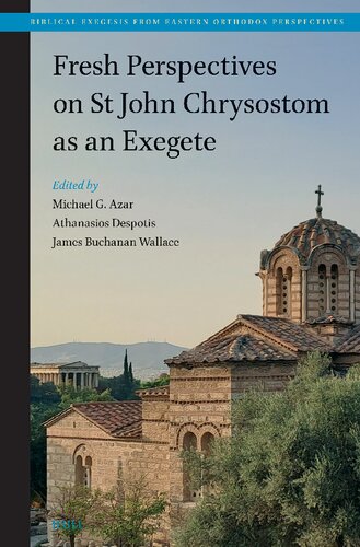 Fresh Perspectives on St John Chrysostom as an Exegete