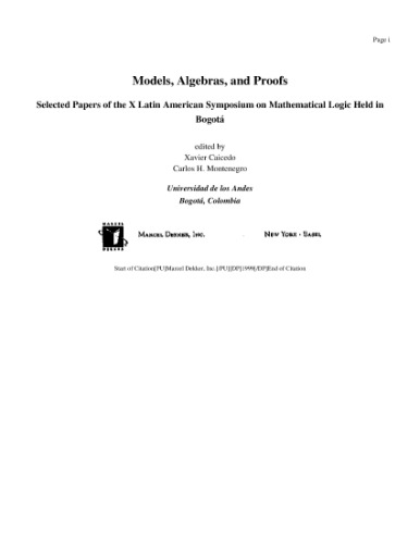 Models, algebras, and proofs: selected papers of the X Latin American Symposium on Mathematical Logic held in Bogota