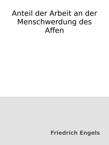 Anteil der Arbeit an der Menschwerdung des Affen