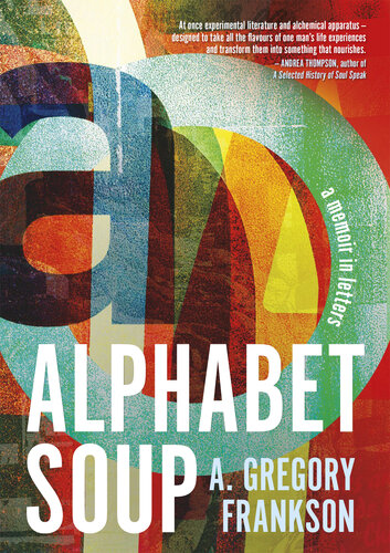 Alphabet Soup: A Memoir in Letters