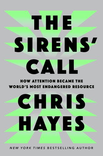 The Sirens' Call: How Attention Became the World's Most Endangered Resource