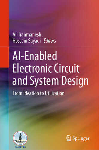 AI-Enabled Electronic Circuit and System Design : From Ideation to Utilization