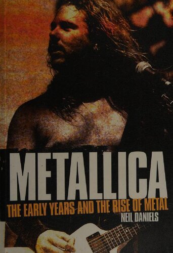 Metallica: The Early Years and the Rise of Metal