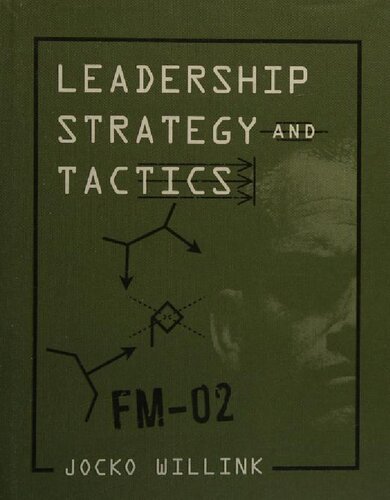 Leadership Strategy and Tactics: Field Manual