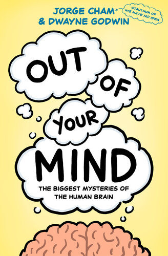 Out of Your Mind : The Biggest Mysteries of the Human Brain