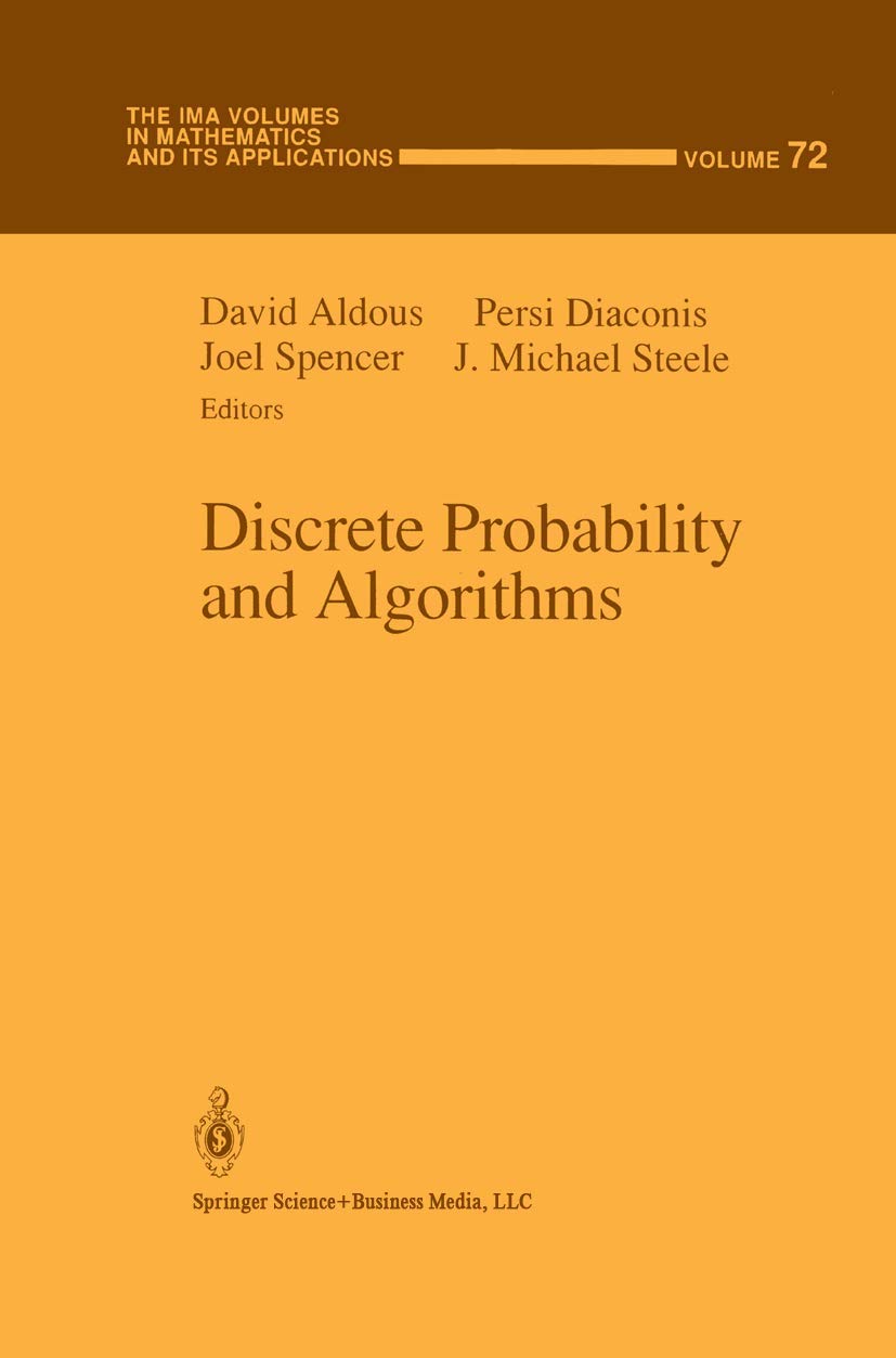 Discrete Probability and Algorithms (The IMA Volumes in Mathematics and its Applications)