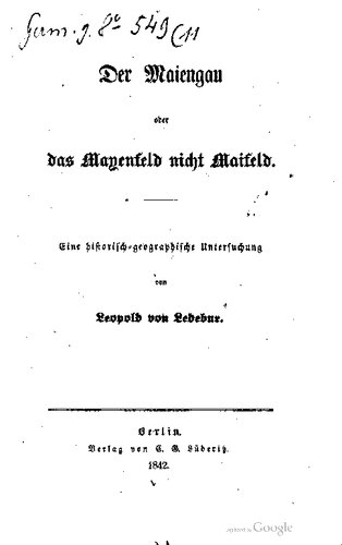 Der Maiengau oder das Mayenfeld nicht Maifeld. Eine historisch-geographische Untersuchung