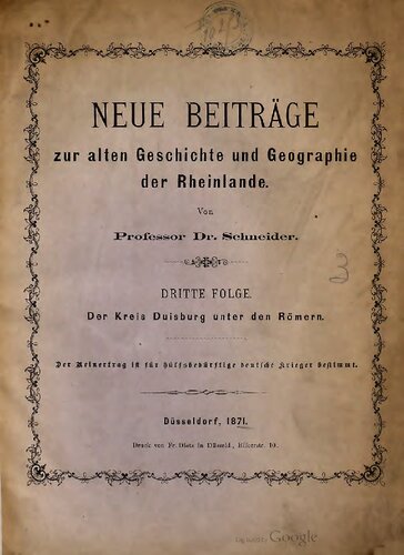 Local-Forschungen [Lokalforschungen] über die römischen Gränzwehren [Grenzwehren], Heerstrassen, Schanzen und sonstigen Alterthümer [Altertümer] zwischen der Lippe und der Ruhr