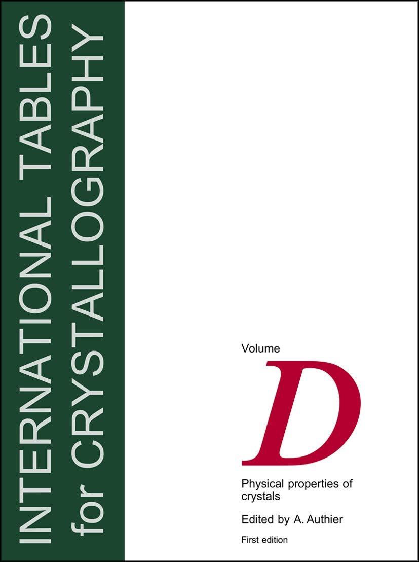 International Tables for Crystallography,Volume D: Physical properties of crystals