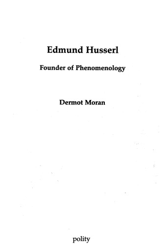 Edmund Husserl: Founder of Phenomenology (Key Contemporary Thinkers)